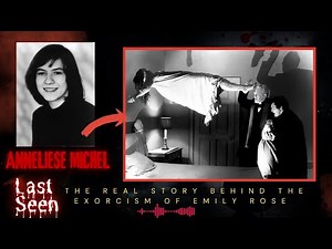 THE REAL STORY BEHIND THE EXORCISM OF EMILY ROSE | THE POSSESSION OF ANNELIESE MICHEL