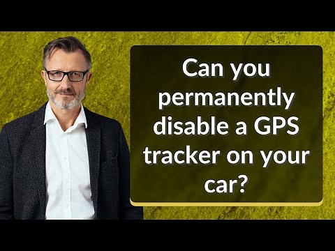 Can you permanently disable a GPS tracker on your car?