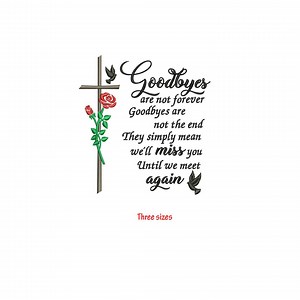 Goodbyes Are Not Forever | Digital Embroidery Design | Memory Quotes for Remembrance - Etsy