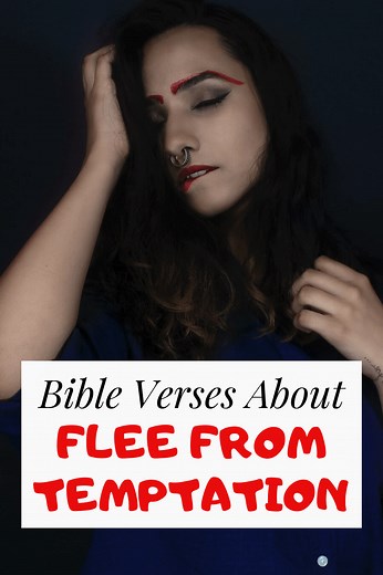 30  Flee from temptation bible Verses: Do not yield to Sin Scriptures