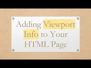 Adding Viewport Info to Your HTML Page