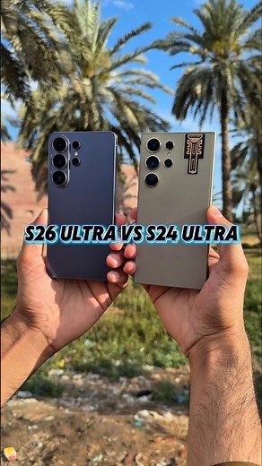Samsung Galaxy S26 Ultra VS Galaxy S24 Ultra Super Steady Video with Horizontal Lock