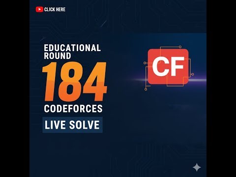 Codeforces Educational Round 184 Live Solve | Rank 1137 (4/7 Solved)