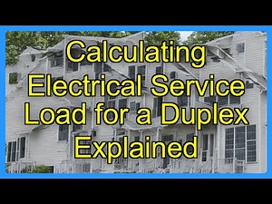 Calculating Electrical Service Load for a Duplex Explained