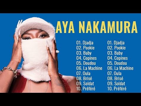 AYA NAKAMURA Plus Grands Succès - AYA NAKAMURA Greatest Hits Full Album