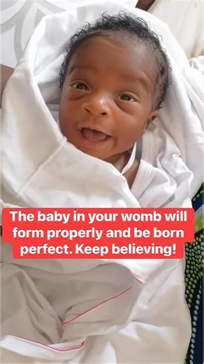 The baby in your womb will form properly and be born perfect. Keep believing! | Midwife Sally