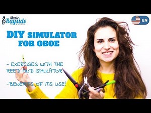 DIY - OBOE SIMULATOR Tutorial. EXERCISES for Reed and Simulator! MusicBayside Oboe