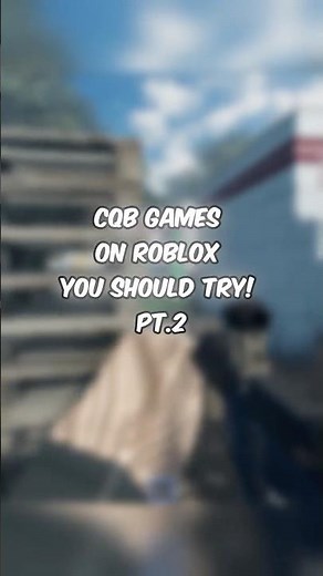 Best CQB games on roblox pt.2 #robloxshorts #viralshort #shorts #milsim #CQB #robloxedit #gaming
