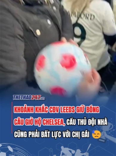 Không biết sau đó chị gái đã nhận được bao nhiêu lời hỏi thăm... #chelsea #reaction #SportsOnTikTok #thethao247