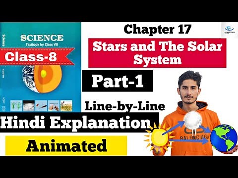 Class 8 Science Chapter 17 | Stars and The Solar System |Line by Line| Hindi Explanation (Part-1)
