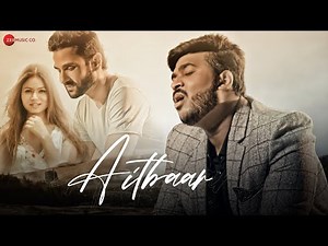Aitbaar - Official Music Video | Yash Kohli | Sidharrth Sipani l Jatin Mutreja | Arun Tamoli