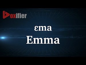 How to Pronunce Emma in French - Voxifier.com