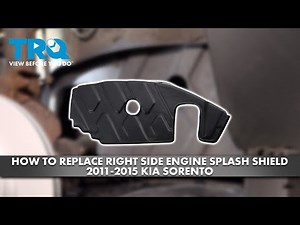 How to Replace Right Side Engine Splash Shield 2011-2015 Kia Sorento