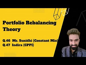 Portfolio Rebalancing Concept | Ms Sunidhi (constant mix) & Indira (CPPI) | SFM | CA Final