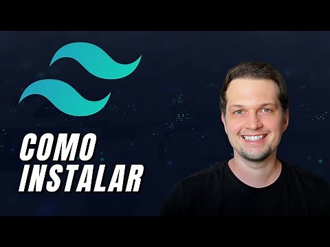 Como instalar o Tailwind CSS - Setup completo de Tailwind para seu projeto