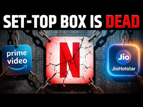 How Jio & Netflix KILLED the Set-Top Box Forever!
