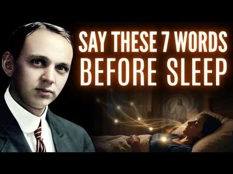 When You SAY These 7 Words Before Sleep, Reality Becomes YOURS! | Edgar Cayce