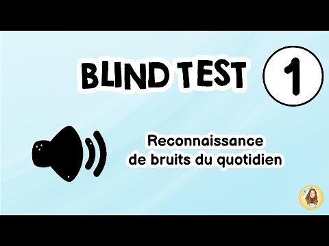 BLIND TEST - BRUITS DU QUOTIDIEN