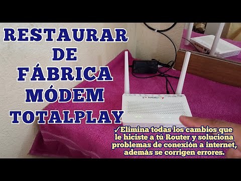 Cómo RESTAURAR DE FÁBRICA Módem Totalplay