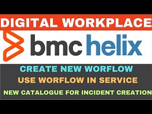 BMC Helix | BMC Helix Digital Workspace | Create Workflow | Create Service | Live Issue fixing