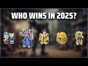 The Top 5 Best Transformer Toys in 2025 - Must Watch Before Buying!