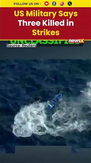 US Military Says Three Killed in Strikes on Suspected Drug Convoy