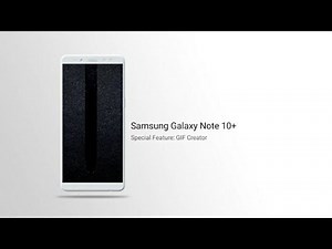 Samsung Galaxy Note 10+ Special Feature: GIF Creator