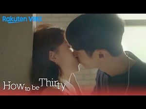 How To Be Thirty - EP7 | Office Romance & Kiss | Korean Drama