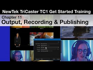 TriCaster TC1 Get Started Training Chapter 11 - Output, Recording and Publishing