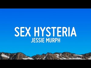 Jessie Murph - Sex Hysteria (Lyrics)