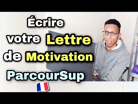 PARCOURSUP : COMMENT METTRE VOS MOTIVATIONS FACILEMENT ? Pas comme campus France