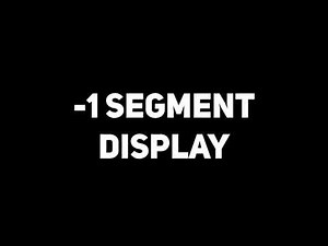 Negative 1 (-1) Segmented Display Concept