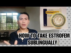 HOW TO TAKE ESTROFEM SUBLINGUALLY