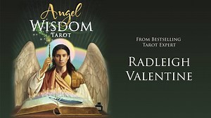 Discover Angel Wisdom Tarot from Radleigh Valentine