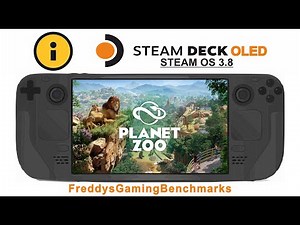 Planet Zoo on Steam Deck OLED with Steam OS 3.8