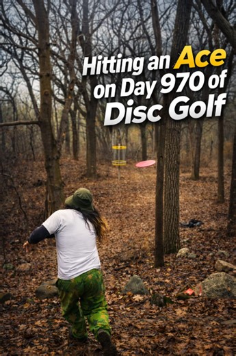 Hitting an ace on day 970 of disc golf