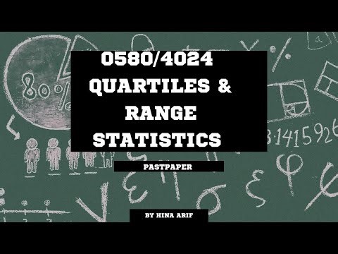 QUARTILES, RANGE, LOWER QUARTILES, MEDIAN , UPPER QUARTILES AND INTER QUARTILE RANGE. 4024/ 0580
