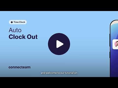 Connecteam | Time Clock | Auto Clock Out