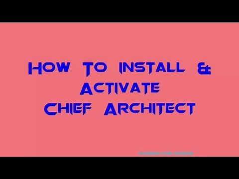 How To Install & Activate Chief Architect