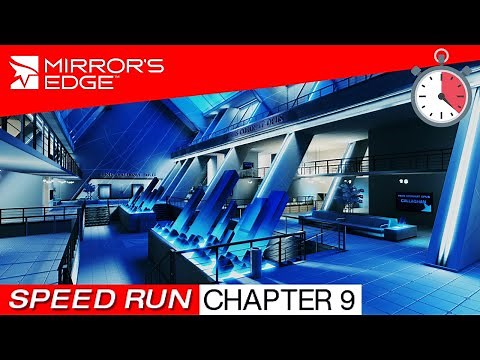 Mirror's Edge - Speed Run - CHAPTER 9 THE SHARD (5:02:93)