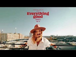 Everything Good by Jordan Feliz