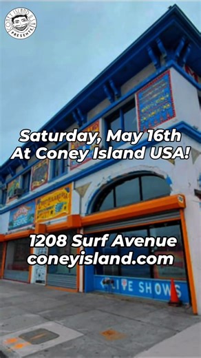 Today, Saturday, May 16th, at Coney Island USA!