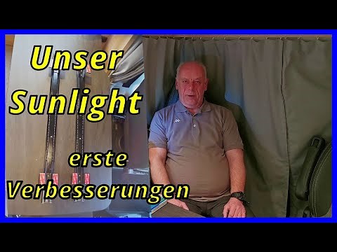 Unser Wohnmobil Sunlight T67S / Erste Verbesserungen / Vorschau Camping 2022 / #Vlog68