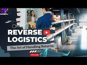 Reverse Logistics: The Art of Handling Returns