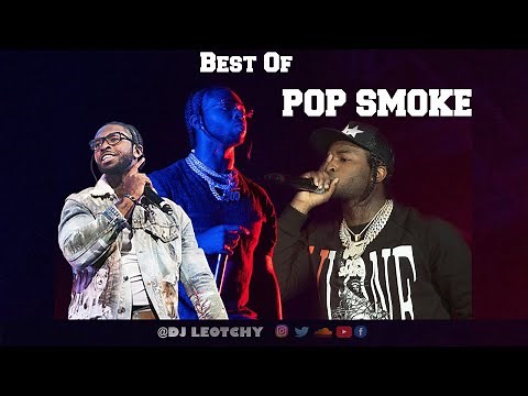Best Of Pop Smoke mix 2020 by DJ Leotchy ft Pop Smoke