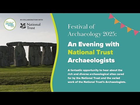An Evening With National Trust Archaeologists 2025 - Festival of Archaeology