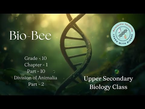 EPS 12 Grade 10 Bioloy Chapter 1 Part 10 Division of Animalia part 2