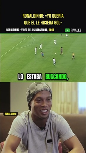 Messi's first goal, as told by Ronaldinho