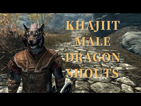 Skyrim All Khajiit Male Dragonborn Shout VoiceLines