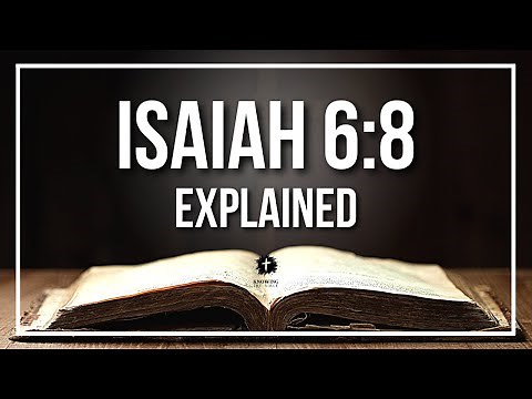 ISAIAH 6:8 Explained - What Does The Bible Verse ISAIAH 6:8 [KJV] REALLY Mean?